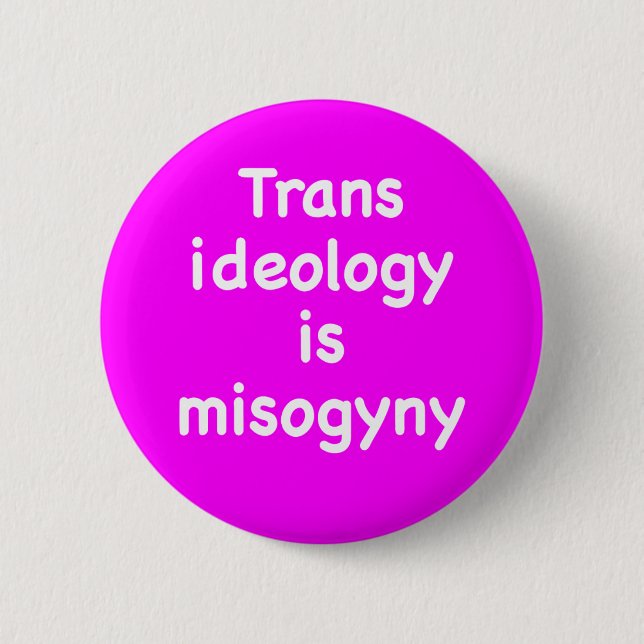 La ideología trans es un botón de misoginia (Anverso)