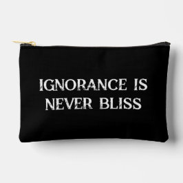 La ignorancia nunca es una bolsa para bendecir