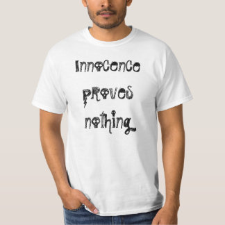 La inocencia no prueba nada camiseta