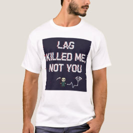 La Latencia Me Mató No Tú – Camiseta Divertida de
