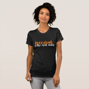 la libertad es la nueva camiseta negra