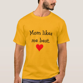 La mamá tiene gusto de mí la mejor camiseta