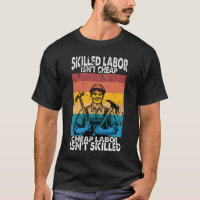 La mano de obra calificada no es camiseta barata y