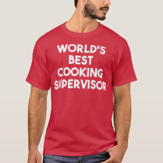 La mejor camiseta del supervisor de cocina del mun