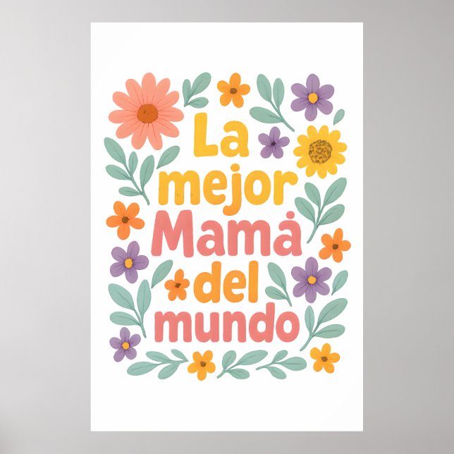 La mejor mamá del mundo: Impresión del arte floral (Frente)