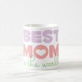 La mejor mamá en la taza del mundo