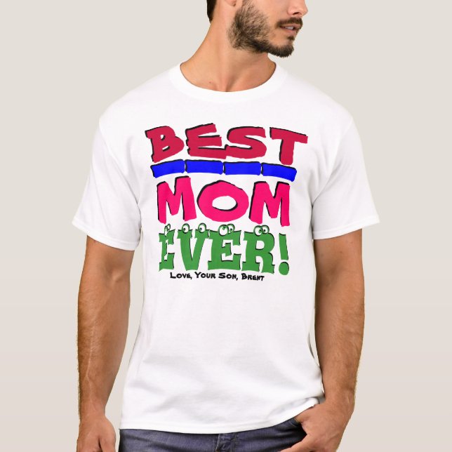¡LA MEJOR MAMÁ NUNCA! Ame, su hijo/hija, yo camisa (Anverso)