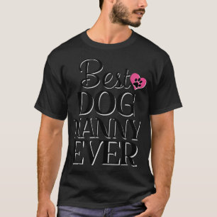 La Mejor Niñera de Perros Camiseta de Amante de Pe