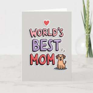 La Mejor Tarjeta Gráfica para Mamá del Mundo