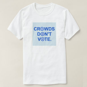 La multitud no vota. Camiseta
