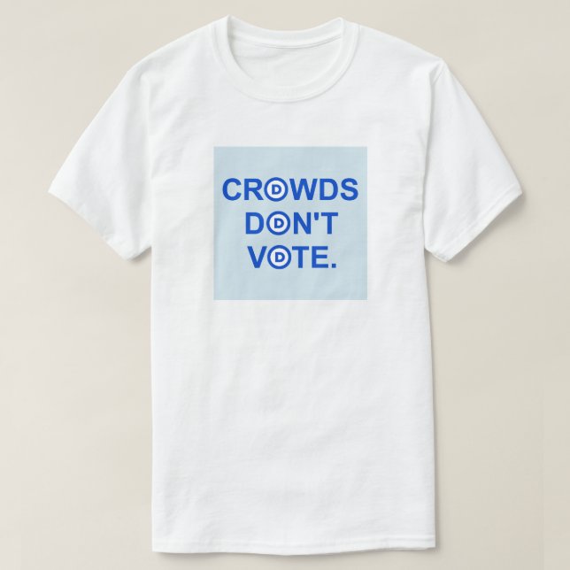 La multitud no vota. Camiseta (Diseño del anverso)