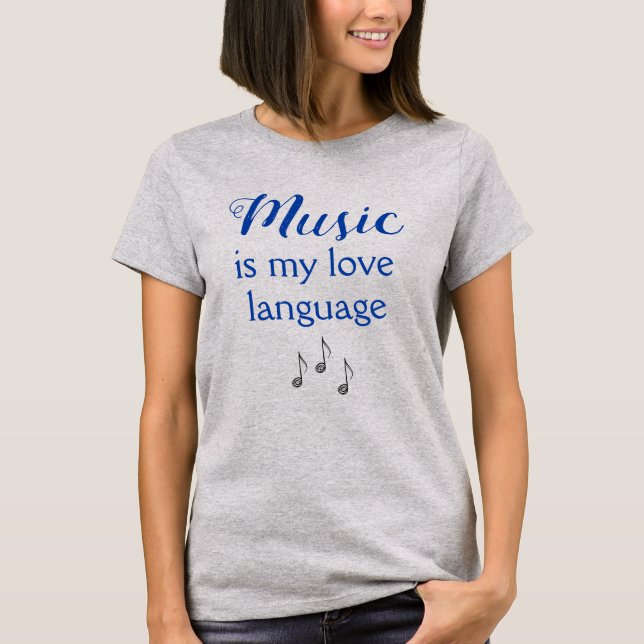 La música es la camiseta de mi lengua de amor para (Anverso)