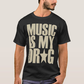 la música es mi camiseta de droga
