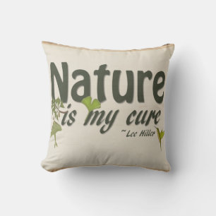 La Naturaleza Es Mi Cojín decorativo De Cura