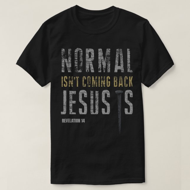 La normalidad no es regresar Jesús es camiseta de  (Diseño del anverso)