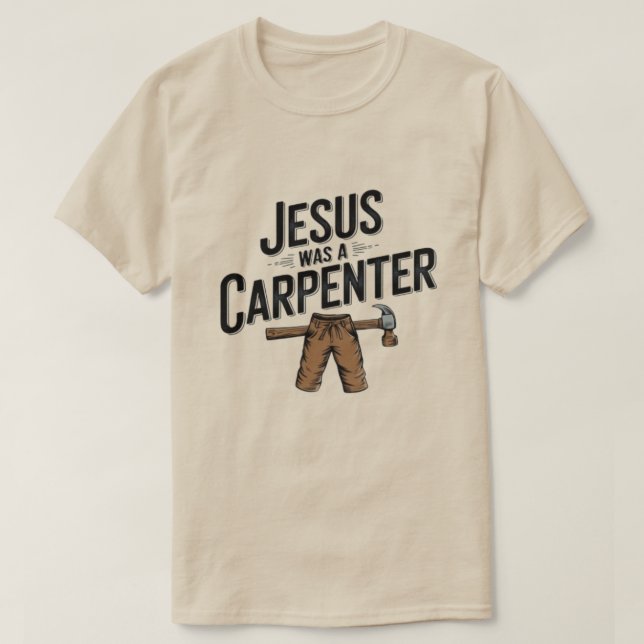 La obra de Cristo, Jesús era una camiseta carpinte (Diseño del anverso)