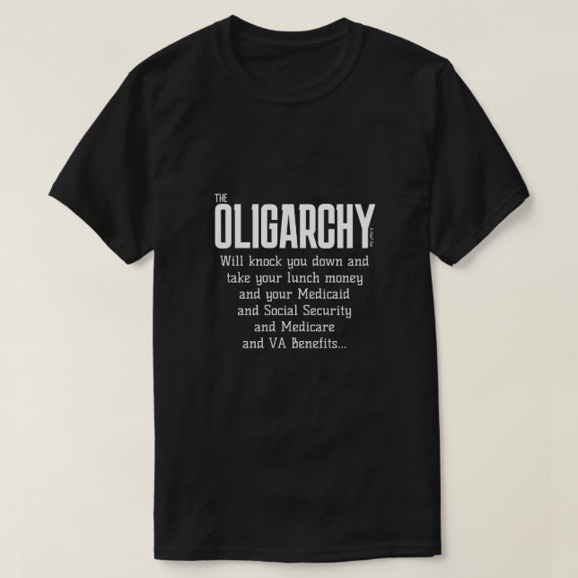 La oligarquía (dinero del almuerzo) - Una camiseta (Diseño del anverso)