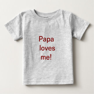 La papá me ama camisa
