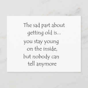La parte triste de envejecer es... postal