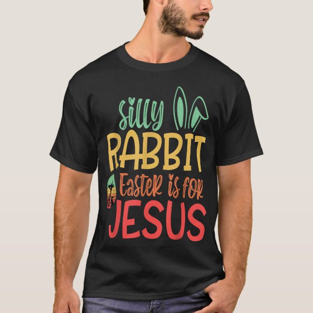 La Pascua De Rabbit Silly Es Para La Camiseta De J (Anverso)