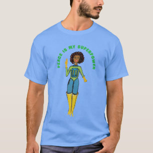 La paz es mi camiseta superpoderosa