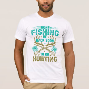 la pesca ha vuelto pronto a ir a cazar camiseta