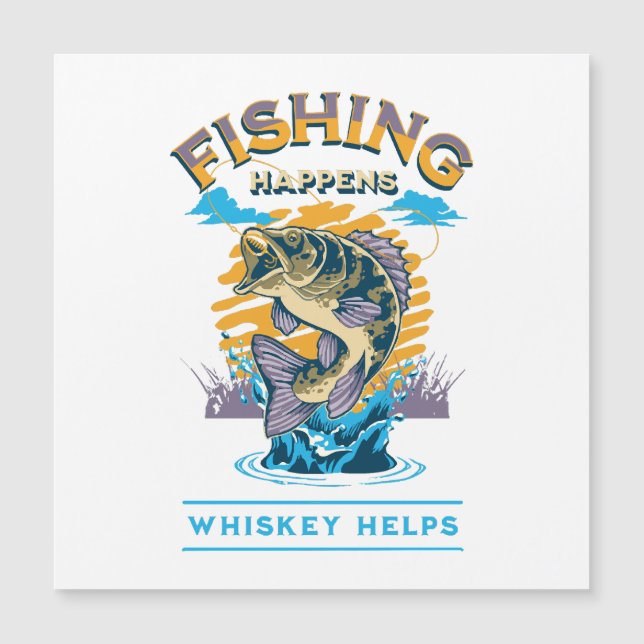 La pesca sucede. ¡El whisky ayuda! (Anverso)