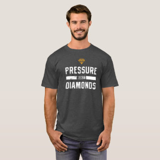 La presión hace la camiseta de los diamantes