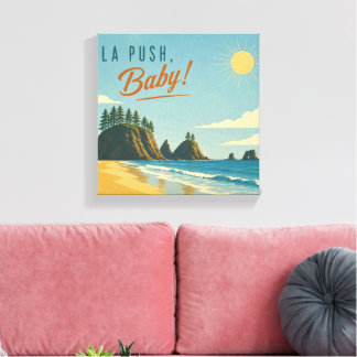 ¡La Push, Baby! Arte de cartel de viaje costero vi