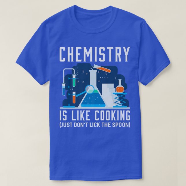 La Química Es Como Cocinar La Camiseta De La Quími (Diseño del anverso)