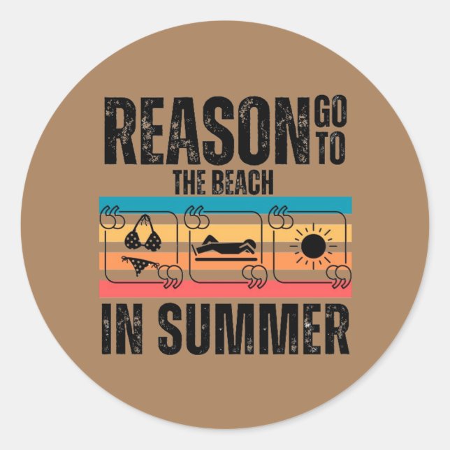 La razón para ir a la playa en verano Pegatina (Anverso)