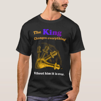 La realeza lo cambia todo. Camiseta de ajedrez
