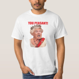 La reina Donald Trump, la camiseta de tu campesino