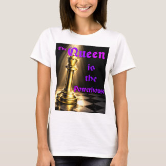 La Reina es la powerhouse. Camiseta de ajedrez