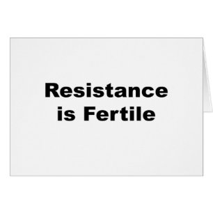 La resistencia es fértil