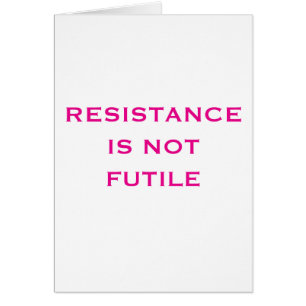 La resistencia NO es inútil