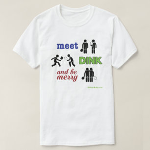La "reunión, Dink, y sea feliz" camiseta de