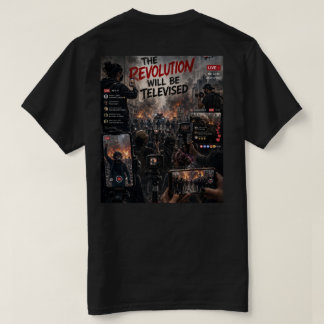 La Revolución SERÁ televisada Camiseta 