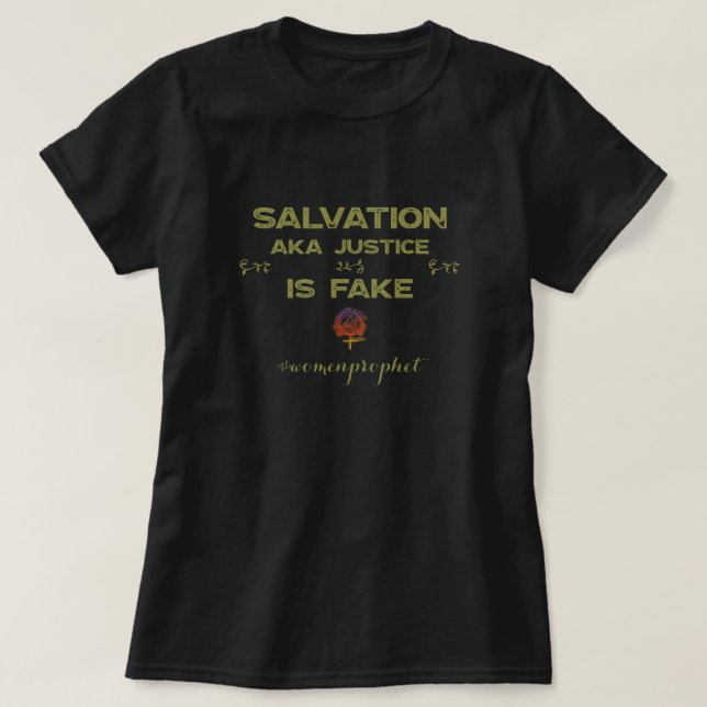 LA SALVACIÓN DEL HappyworkATION ES FALSA Camiseta  (Diseño del anverso)