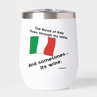 La Sangre Italiana Fluye Mis Venas A Veces Vino