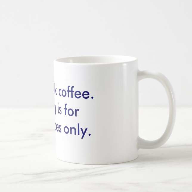La taza del Yo-don't-bebida-café (Derecha)