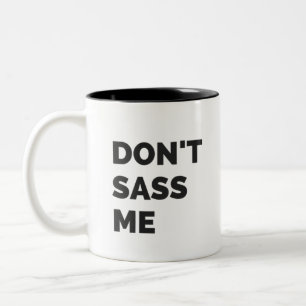 La taza descarada el   no hace Sass yo taza de