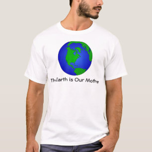 La tierra es nuestra camiseta de la madre