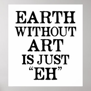 La Tierra sin Arte es sólo Poster