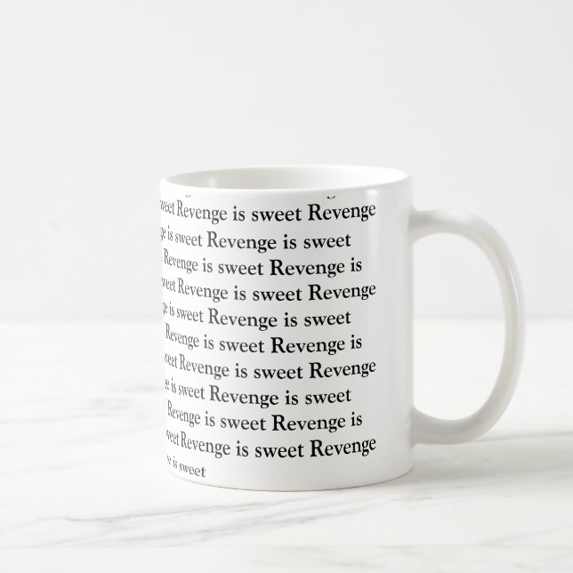La "venganza es" taza dulce (Derecha)