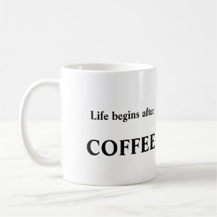 La vida comienza con la taza de café