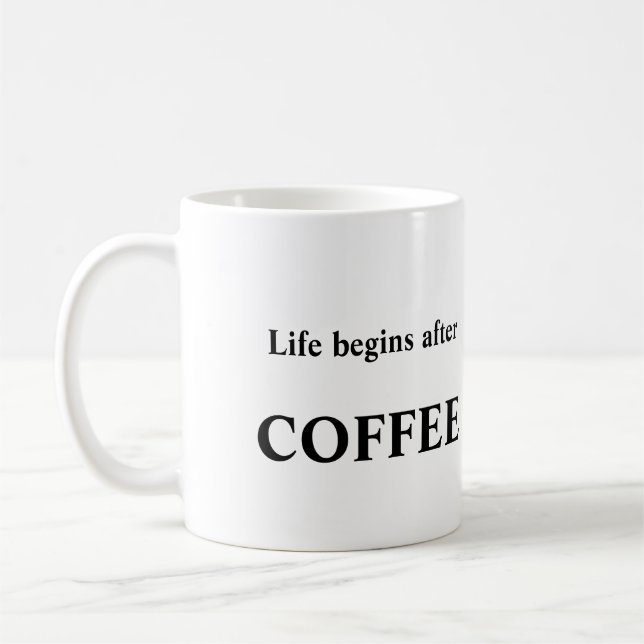 La vida comienza con la taza de café (Izquierda)