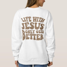 La vida con Jesús solamente se hace mejor sudadera