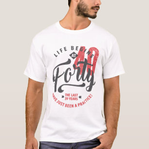 La vida empieza a los 40   40.ª camiseta de cumple