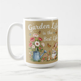 La vida en el jardín es la mejor vida Taza de café